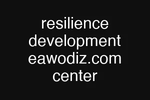 resilience development eawodiz.com center